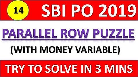 SBI PO 2019 || Parallel Row Puzzle With Money Variable || Try To Solve In 3 Mins |Session-14