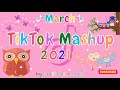 New TikTok Mashup 2021 March 💫🔱Not Clean💫🔱