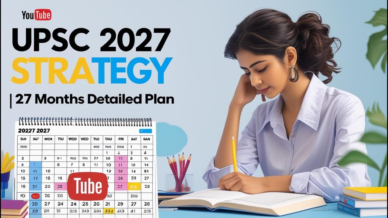 UPSC 2027 Strategy | Complete 27 Months Study Plan to Crack IAS in ...