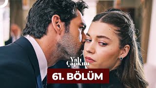 Yalı Çapkını 61 Bölüm