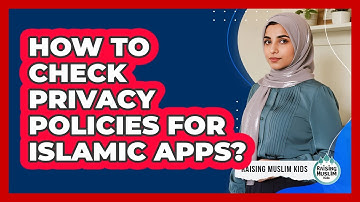 How To Check Privacy Policies For Islamic Apps?