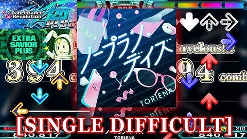 【DDR A20 PLUS】 ノープラン・デイズ [SINGLE DIFFICULT] 譜面確認＋クラップ