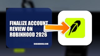 How To Finalize Account Review On Robinhood 2026 (UPDATED GUIDE)