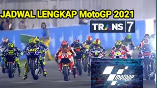 JADWAL LENGAKAP MotoGP 2021  TRANS 7