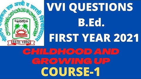 Childhood And Growing Up B.Ed. 1st Year VVI QUESTIONS(MMHAPU)