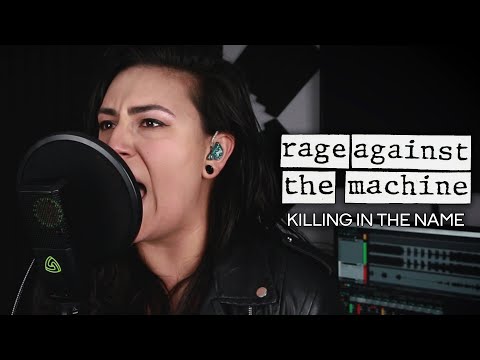 RAGE AGAINST THE MACHINE – Killing In The Name (Lauren Babic live one take performance)