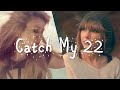 Mashup ♫ ║ Catch My 22   feat.Kelly Clarkson/Taylor Swift
