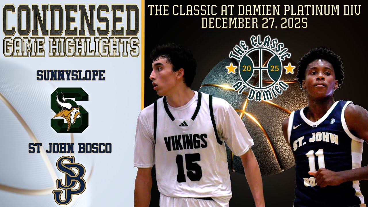 HS Basketball - Sunnyslope vs St John Bosco - The Classic at Damien Platinum Div - Condensed Game 4K