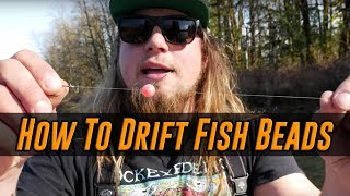 How To Drift Fish With Beads For Salmon, Trout, And Steelhead.