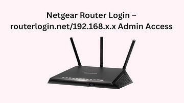 Netgear Router Login – routerlogin.net/192.168.x.x Admin Access
