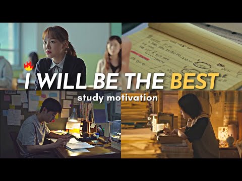 I will be the BEST! study motivation from kdramas (for exam time)