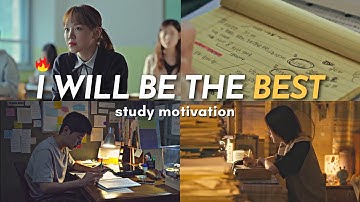I will be the BEST! study motivation from kdramas (for exam time)