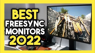 Top 7 Best Freesync Monitor In 2022