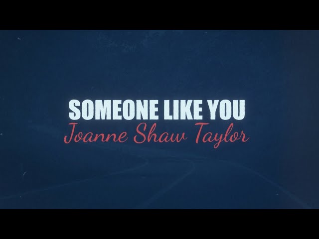 Joanne Shaw Taylor - Someone Like You