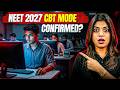 NEET 2027 CBT Mode Confirmed! 🚨 Best or Worst News for Aspirants? 🩺