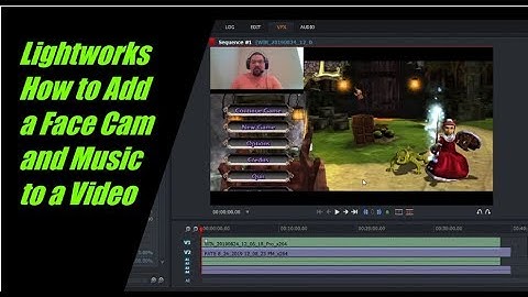Lightworks How to Add a Face Cam and Music to a Video 2019