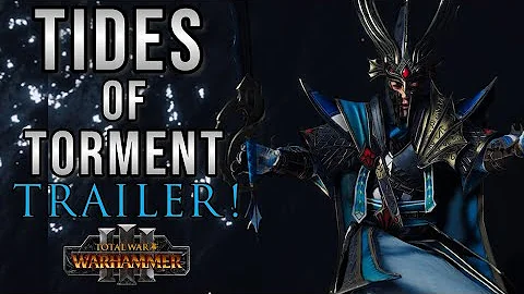 Tides of Torment DLC Trailer + Release Date + Units! - Warhammer 3