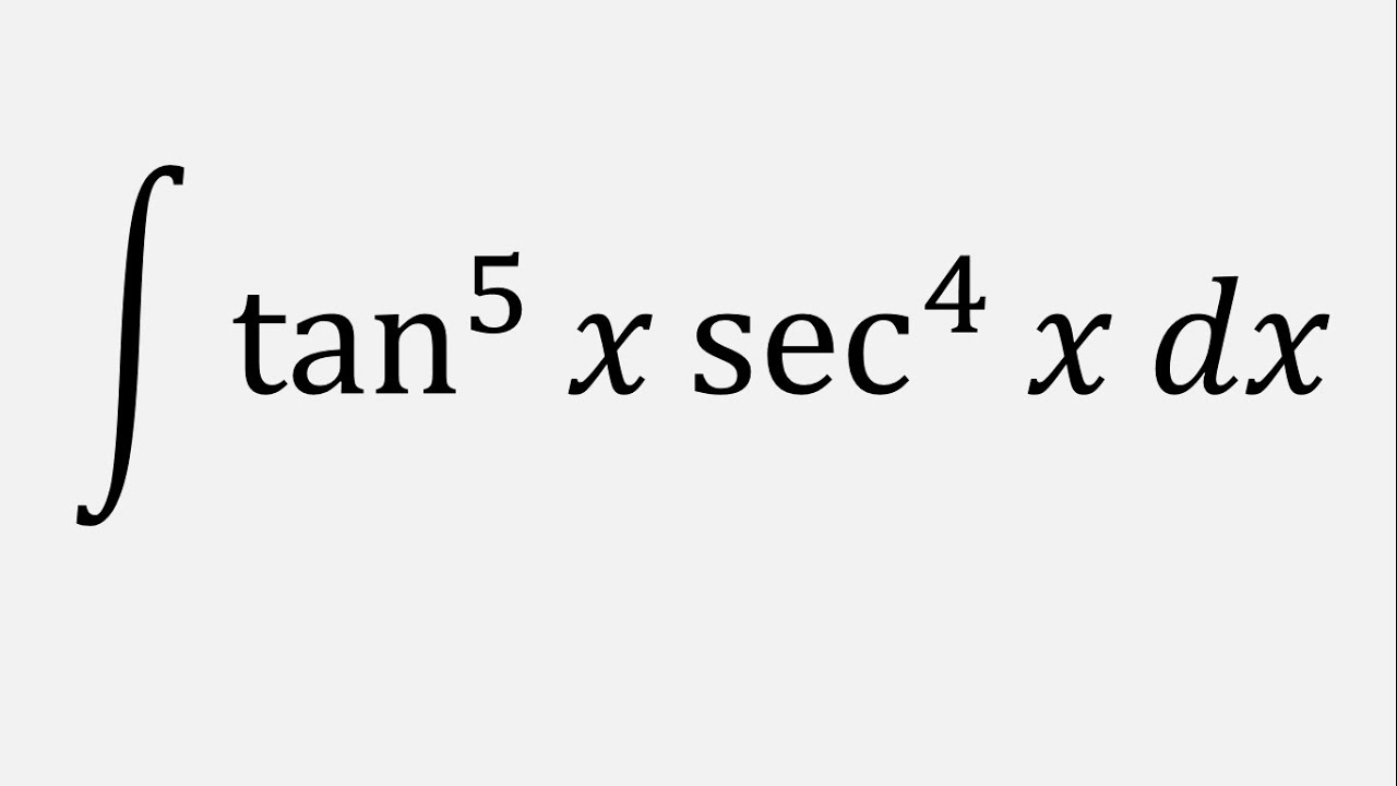 Integration By U Substitution Integral Of Tan 5 x sec 4 x Dx YouTube integration-by-u-substitution-integral-of-tan-5-x-sec-4-x-dx-youtube
