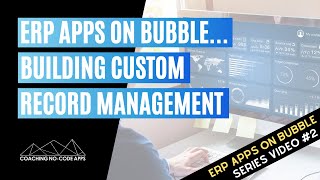 Custom Bubble ERP App Record Management Features (Video #2)