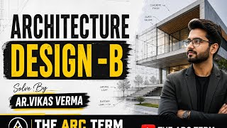 Architecture Design -B Solve Paper 2026 By Ar.Vikas Verma