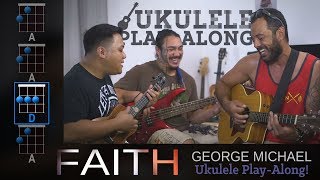 "Faith" (George Michael) Ukulele Play-Along! chords