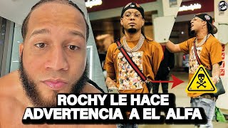 Rochy RD hace advertencia y le tira con todo a el Alfa