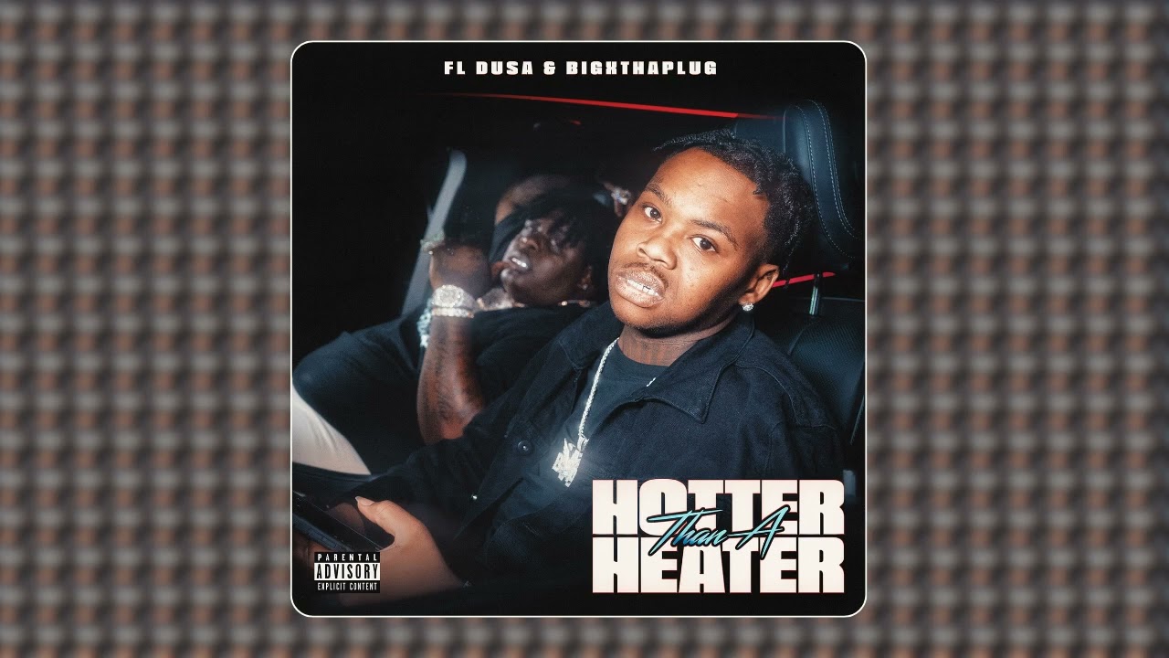 FL Dusa, BigXThaPlug - Hotter than a Heater (audio) - YouTube