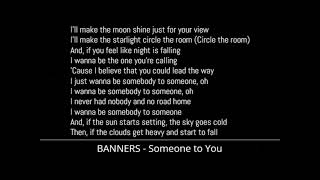 BANNERS - Someone to You (Lyrics)