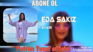 Eda Sakız  ~ Avare [ REMIX #11 ]  { Patron Yusuf official } Resimi