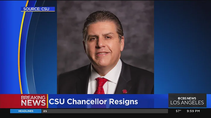 CSU Chancellor Joseph Castro Resigns Amidst Allega...