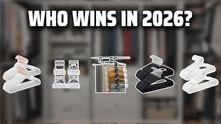 The Top 5 Best Clothes Hangers in 2026 - Must Watch Before Buying!