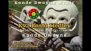 K92 Rasta Medley_-_Kande Dwayne(3007 Subbvission Pro).@Kande_Dwayne_Muzic_Official 2025 Latest Music
