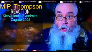 M.P. Thompson Reaction | Kletva kralja Zvonimira | Zagreb 2025 | Requested Reaction