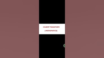 HILBERT TRANSFORM #Maths concepts #math # bsc #msc#engineering #graduation #phd #higher #important