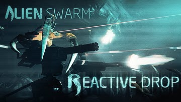 Alien Swarm: Reactive Drop - Часть 1 (кооператив)