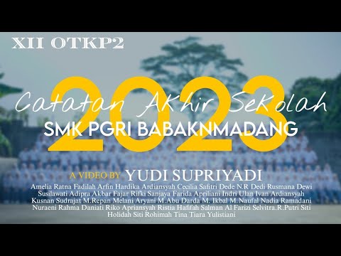CATATAN AKHIR SEKOLAH KELAS XII OTKP 2 SMK PGRI BABAKN MADANG - YouTube