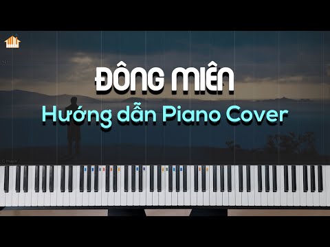 ĐÔNG MIÊN – HƯỚNG DẪN PIANO COVER – FREE SHEET – TỰ HỌC PIANO | PIANO TUTORIAL
