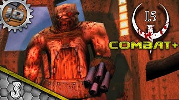 Quake 1.5 Combat+ Mod Walkthrough (No Commentary) - Part 3