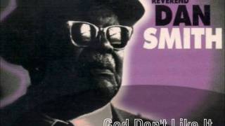 Rev. Dan Smith | God Don't Like It chords