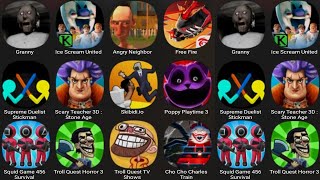 Granny,Ice Scream United,Angry Neighbor,Free Fire,Supreme Duelist Stickman,Scary Teacher 3D,Skibidi