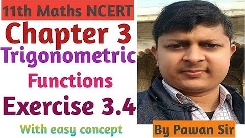 Chapter 3 Trigonometric Functions Exercise 3.4 Class 11 Maths Ncert solution in English & Hindi