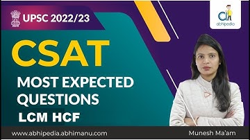 UPSC CSAT 2022-23 I CSE | Most Expected MCQ Practice Questions  I LCM - HCF I By Munesh Ma