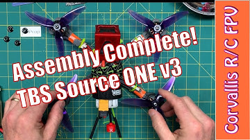 Quad Build - TBS Source ONE v3 Part 7 - FINAL BUILD STEPS!
