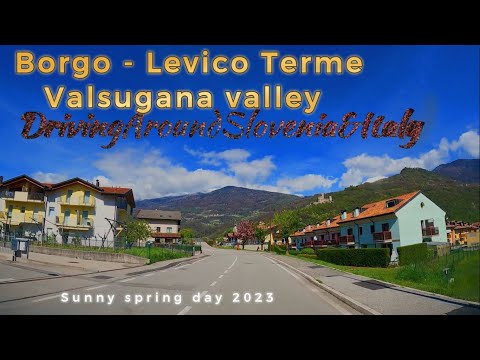 Borgo  -  Levico Terme (Valsugana Valley)    ITALY