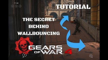 Gears of War 4 Tutorial: The Secret of Wallbouncing | Bounce Input/delay