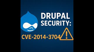 Mastering Drupal Security: The Inside Scoop on CVE-2014-3704 &#39;Drupageddon&#39;