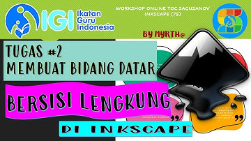 TUGAS 2 - MEMBUAT BIDANG DATAR BERSISI LENGKUNG DI INKSCAPE