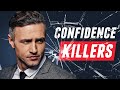 10 Mistakes That INSTANTLY Destroy YOUR Confidence