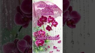 🎀Hayırlı Cumalar 🌸 Allah Sizi Sevsin, Sevdiklerinize Sevdırsin 🤲 #Shorts