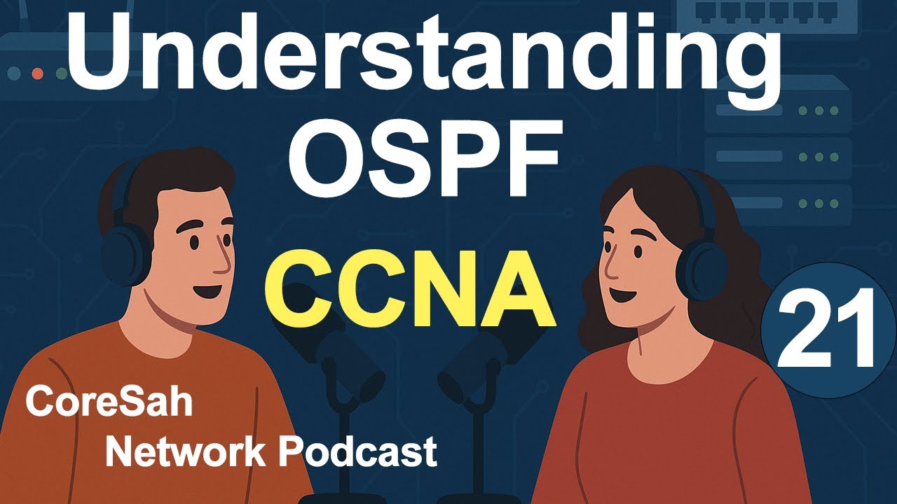 CCNA CHAPTER 21 Podcast |  Understanding OSPF Concepts | CCNA 200 301 